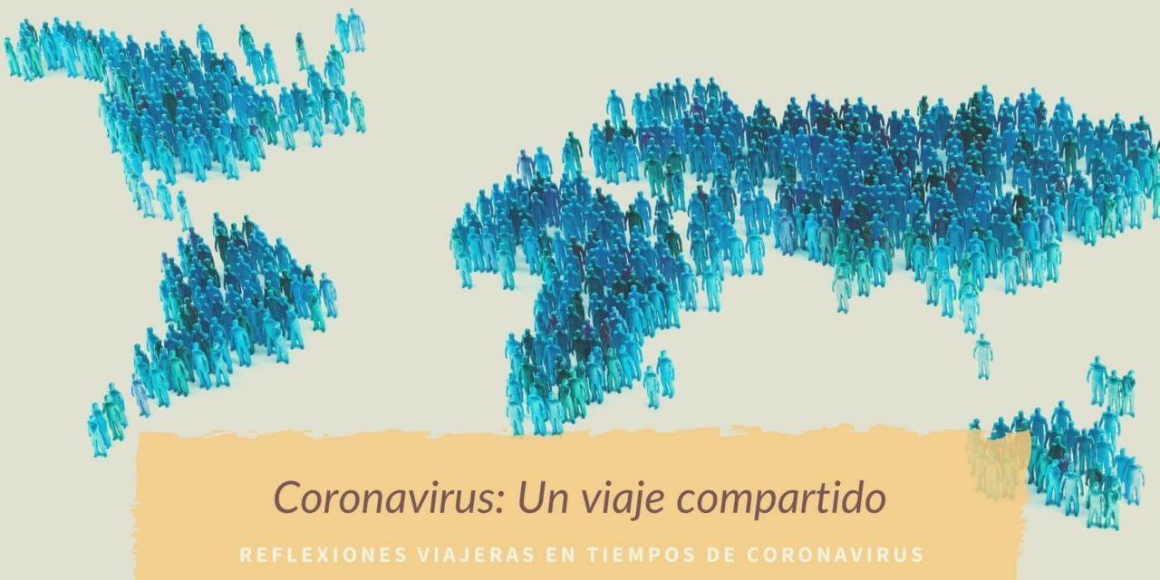 Coronavirus: Un viaje compartido